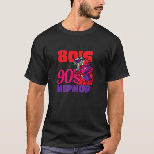 Geboren in de jaren '80, opgegroeid door 90's Hip  T-shirt (Voorkant)