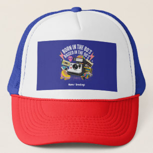 Geboren in de jaren 80 Opgegroeid in de jaren 90 G Trucker Pet