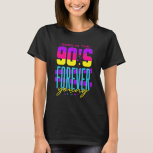 Geboren in de jaren negentig van de jongste jaren t-shirt