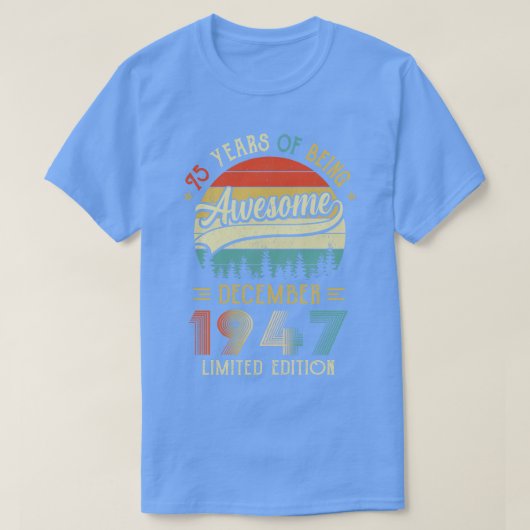 Geboren in december 1947 75e verjaardag in 1947 75 t-shirt (Design voorkant)