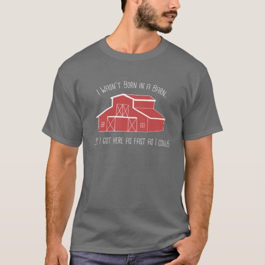 Geboren in een Barn T-shirt (Voorkant)
