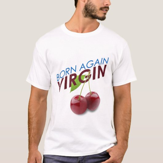 Geboren in een nieuwe maagd t-shirt (Voorkant)