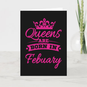 GEBOREN IN FEBRUARI Birthday Queen Women Girls Kaart