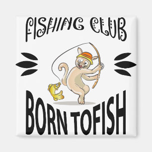 Geboren in Fish Vissen Club Sign Magnet