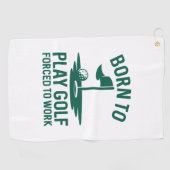 Geboren in Golf gedwongen te werken Golfhanddoek (Horizontaal)