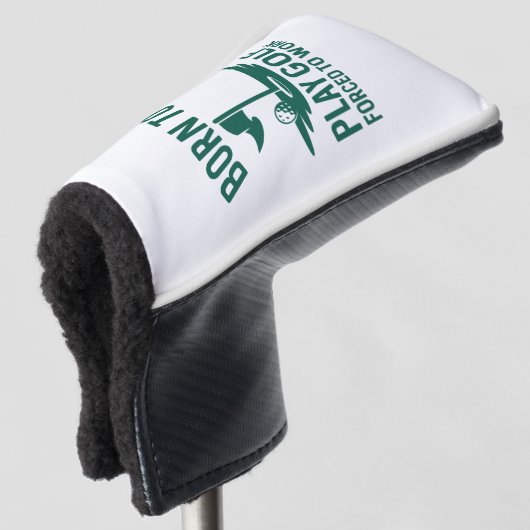 Geboren in Golf gedwongen te werken Golfheadcover (3/4 voorkant)