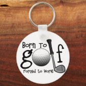 Geboren in Golf, gedwongen te werken Sleutelhanger (Voorkant)