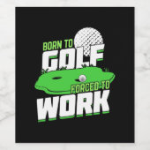 Geboren in Golf gedwongen te werken Wijn Etiket (Enkel label)