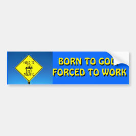 Geboren in Golf Not Work - Golf Cart Bumpersticker