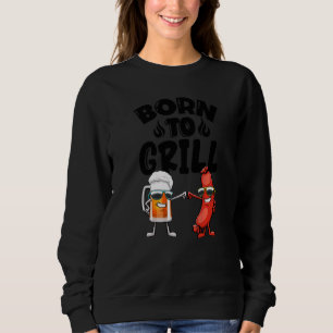 Geboren in grill Hot Dogs & Beer Women Foodie Saus Trui