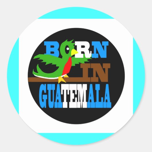 Geboren in Guatemala Ronde Sticker (Voorkant)