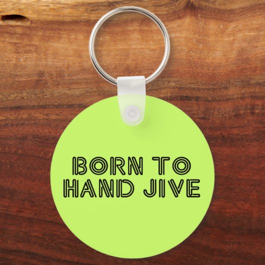 Geboren in Hand Jive Sleutelhanger (Voorkant)