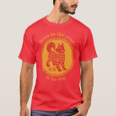 Geboren in het jaar van de Hond - Chinese Zodiac T-shirt (Voorkant)