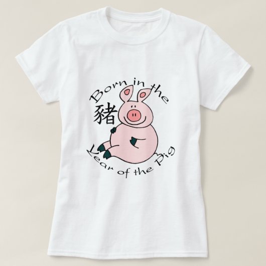 Geboren in het Jaar van de Varkens (Chinees) T-shirt (Design voorkant)
