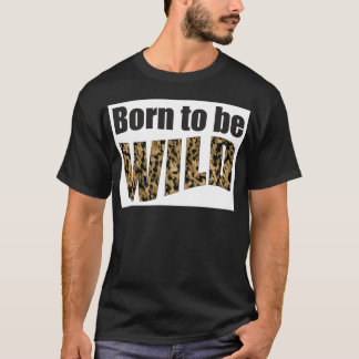 Geboren in het WILD T-shirt