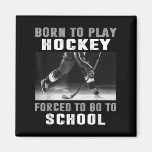 Geboren in Hockey, gedwongen naar school te gaan Magneet