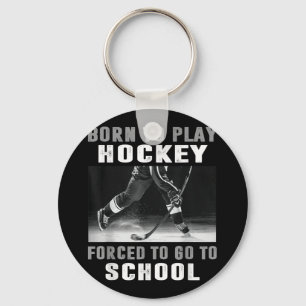 Geboren in Hockey, gedwongen naar school te gaan Sleutelhanger