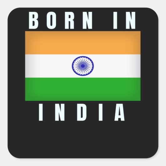 Geboren in India Vierkante Sticker (Voorkant)