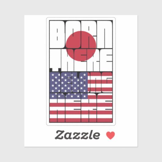 Geboren in Japan, behorend tot Amerika Sticker (Vel)