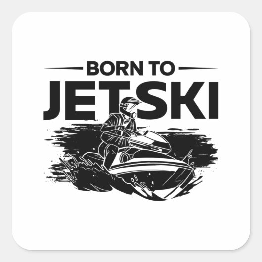 Geboren in Jetski Water Sports Jet Ski Jet Skiing Vierkante Sticker (Voorkant)