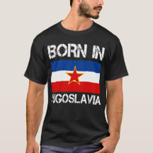 Geboren in Joegoslavië Shirt