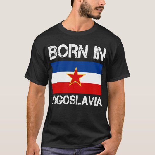 Geboren in Joegoslavië Shirt (Voorkant)