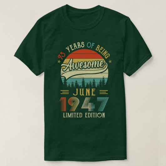 Geboren in juni 1947 75e verjaardag in 1947 75 jaa t-shirt (Design voorkant)