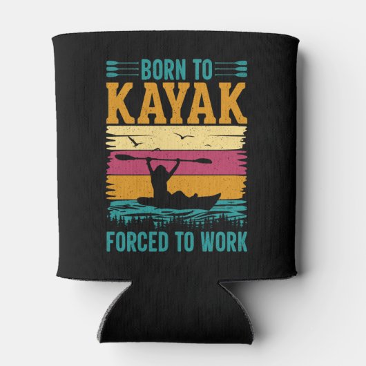 Geboren in Kayak Forced om te werken Blikjeskoeler (Achterkant)