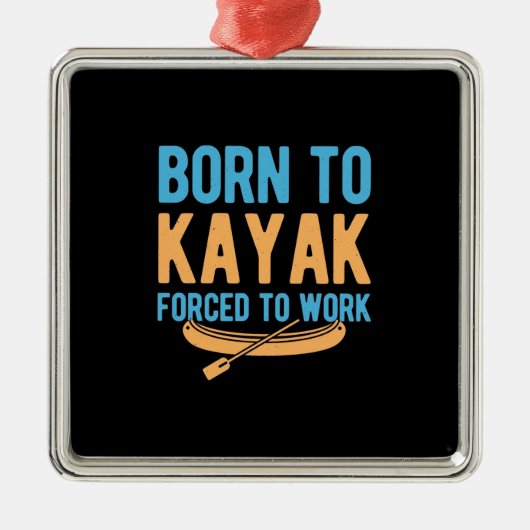 Geboren in Kayak, gedwongen te werken Metalen Ornament (Voorkant)