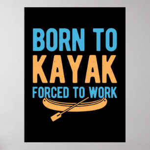 Geboren in Kayak, gedwongen te werken Poster