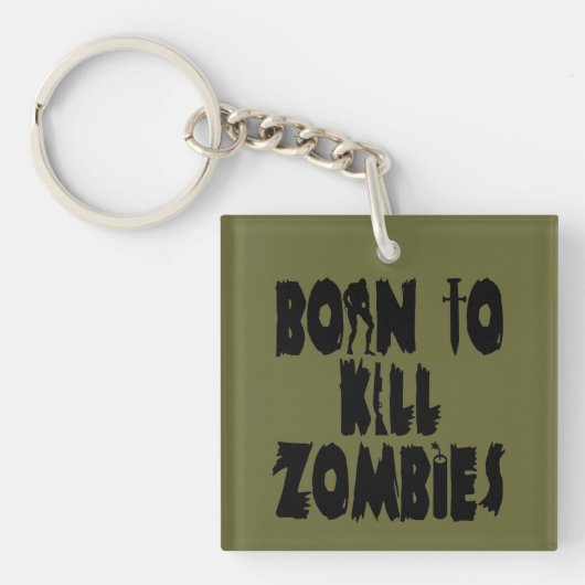 Geboren in Kill Zombies Sleutelhanger (voorkant)