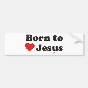 Geboren in Love Jesus Bumpersticker