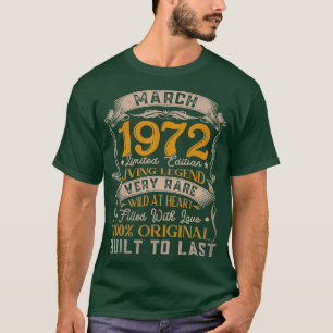 Geboren in maart 1972,  49e verjaardag, geschenken t-shirt