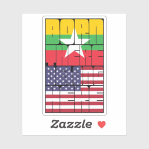 Geboren in Myanmar, Amerikaner van identiteit Sticker