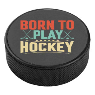 Geboren in Play Hockey Hockey Puck