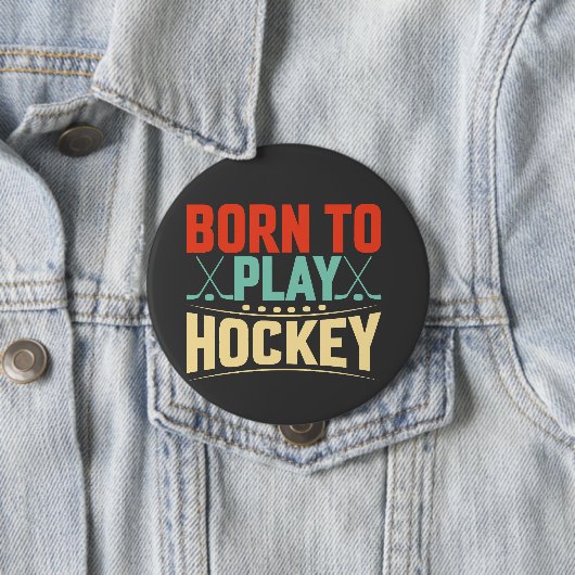 Geboren in Play Hockey Ronde Button 4,0 Cm (In situ)