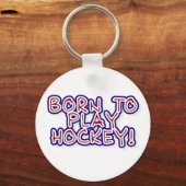 Geboren in Play Hockey Sleutelhanger (Voorkant)