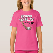 Geboren in Play Hockey Stick en Puck T-shirt (Voorkant)