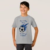 Geboren in Play Soccer Forced naar School T-Shirt (Voorkant volledig)