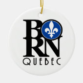 Geboren in Quebec Keramisch Ornament (Voorkant)