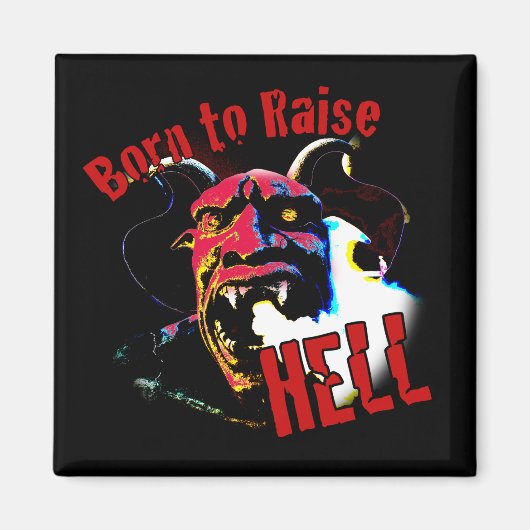 Geboren in Raise Hell Magneet (Voorkant)