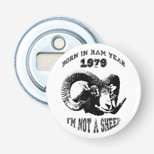 Geboren in Ram Year 1979.. ben ik geen Schapen BO1 Button Flesopener