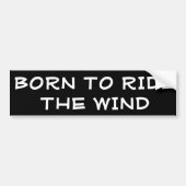 Geboren in Ride the Wind Bumpersticker (Voorkant)