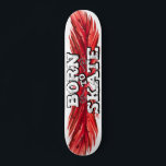 Geboren in rode schaats met graffiti-tekst persoonlijk skateboard<br><div class="desc">Koel skateboard met de vermelding "Geboren tot schaats" in een wit modern graffiti-lettertype op een rode vetherachtergrond.</div>