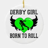Geboren in Roll: Derby Girl Keramisch Ornament (Achterkant)
