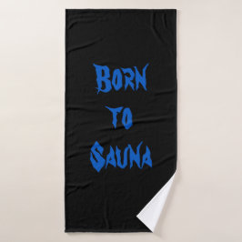 Geboren in Sauna Bath Towel (zwart) Badhanddoek