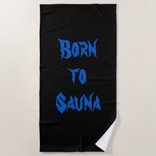 Geboren in Sauna Beach Towel (zwart) Strandlaken (Voorkant)
