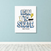 Geboren in Schaats Ride to Live Canvas Afdruk (Insitu (Houten vloer))