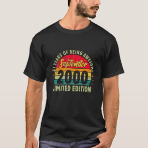 Geboren in september 2000 21 jaar oud op 21 septem t-shirt