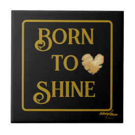 Geboren in Shine Ceramic Tegel Tegeltje